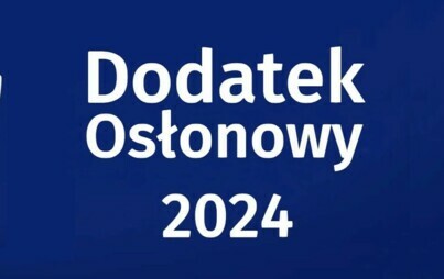 Zdjęcie do Dodatek osłonowy w 2024r. 