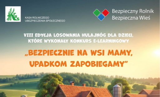 VIII losowanie hulajnóg dla dzieci rolników, które ukończą kurs e-learningowy „Bezpiecznie na wsi mamy - upadkom zapobiegamy”