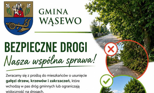 Zwracamy się z prośbą do właścicieli nieruchomości o przycięcie gałęzi drzew, krzewów i usunięcie zakrzaczeń, które wchodzą w pas drogowy lub ograniczają widoczność na drogach gminnych. Rozrośnięta roślinność może:  - utrudniać widoczność na skrzyżowaniac